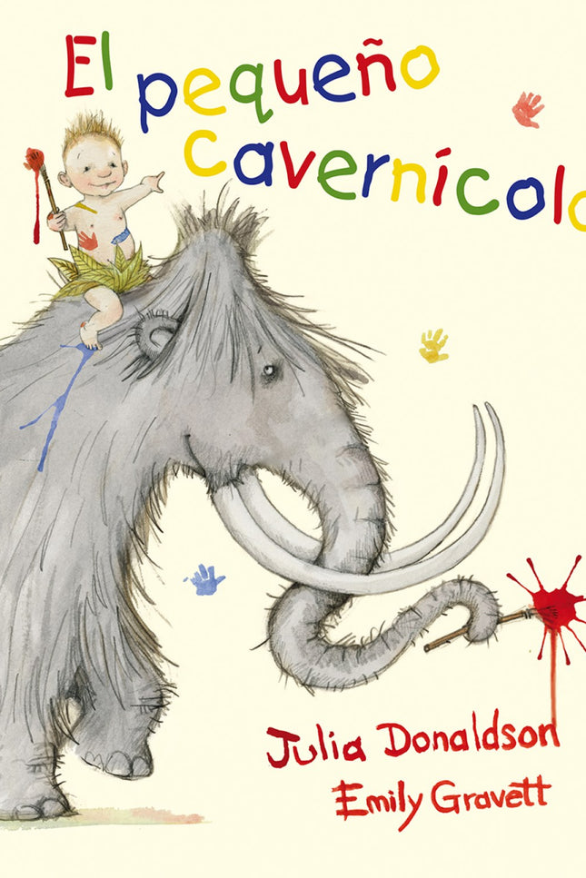 Libro El Pequeño Cavern¡cola: Una noche de luna llena un peludo mamut acompaña a un niñito a dar un emocionante paseo. J