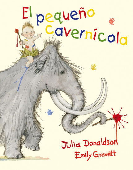 Libro El Pequeño Cavern¡cola: Una noche de luna llena un peludo mamut acompaña a un niñito a dar un emocionante paseo. J