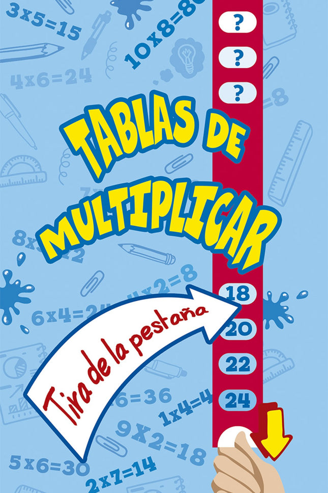Libro Tablas De Multiplicar: Tablas de multiplicar Tira de la pestaña íAprender las tablas es muy fácili tiras de las pestañas de este libro! Con todas las tablas, desde la del 1 hasta la del 12, este libro es perfecto para niños que están aprendiendo a multiplicar, así como para aquellos que quieran repasar esta habilidad esencial.