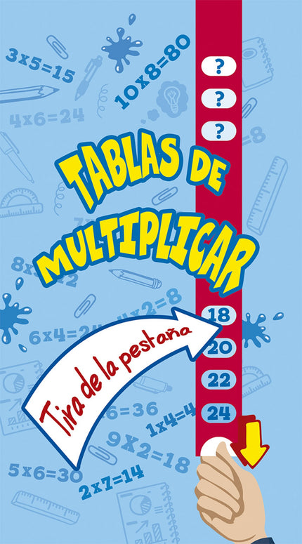 Libro Tablas De Multiplicar: Tablas de multiplicar Tira de la pestaña íAprender las tablas es muy fácili tiras de las pestañas de este libro! Con todas las tablas, desde la del 1 hasta la del 12, este libro es perfecto para niños que están aprendiendo a multiplicar, así como para aquellos que quieran repasar esta habilidad esencial.