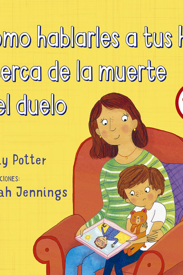 Libro Cómo Hablarles A Tus Hijos Acerca De La Muerte Y El Duelo: Afrontar la muerte de alguien puede ser triste, estresante y confuso, y los adultos no siempre sabemos cómo hablar con los peques sobre estas cuestiones o cómo responder a todas las preguntas que pueden surgirles. Encontrar las palabras apropiadas para hablar sobre la muerte es difícil;hallar la manera de explicarles el fallecimiento de un ser querido y manejar las emociones que nos embargan exige un esfuerzo...