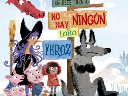 En Este Cuento No Hay Ningún Lobo Feroz