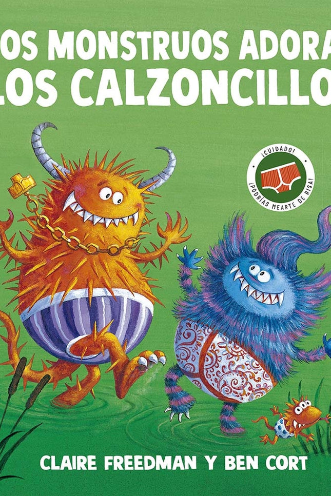 Los Monstruos Adoran Los Calzoncillos