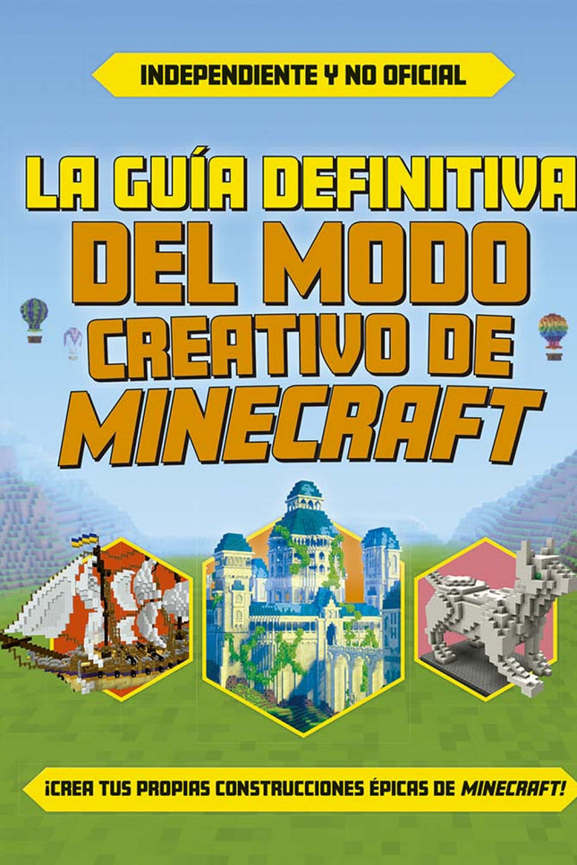 La Guía Definitiva Del Modo Creativo De Minecraft