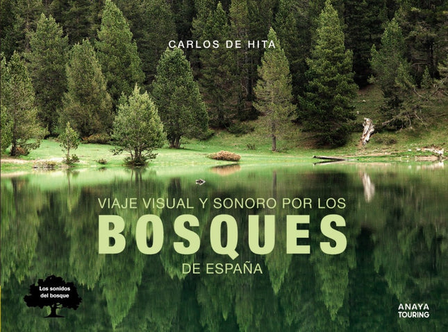 Libro Viaje Visual Y Sonoro Por Los Bosques De España: En este libro el bosque se cuenta a sí mismo a través de sus sonidos. El recorrido por algunos de los mejores espacios naturales de nuestro país no se acaba en sus páginas, sino que, por medio de enlaces, continua con la escucha de sus paisajes sonoros.