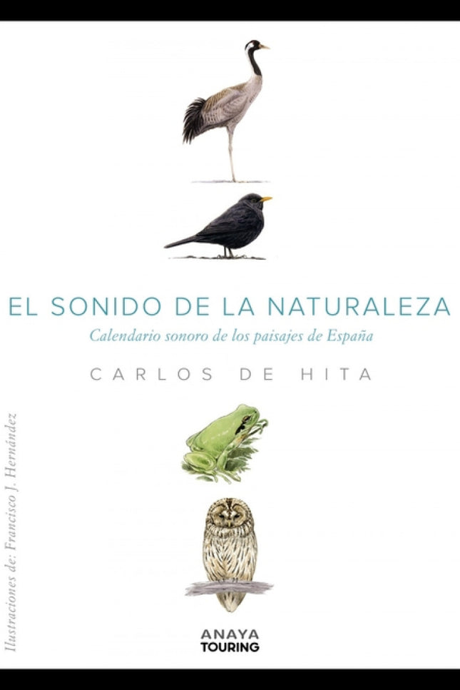 El Sonido De La Naturaleza. Calendario Sonoro De Los Paisajes De España