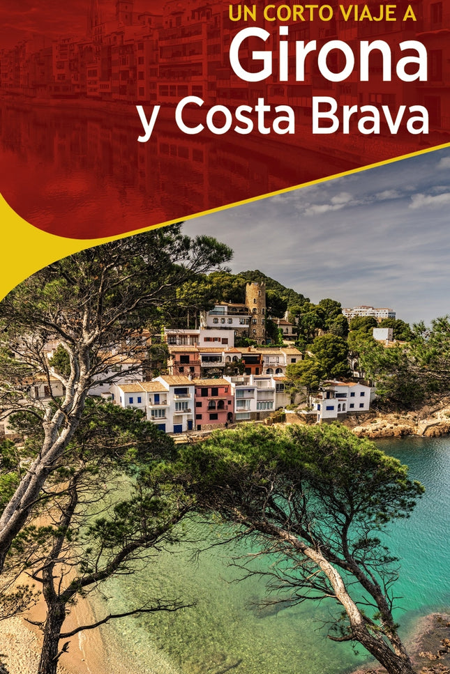 Girona Y Costa Brava