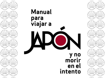 Manual Para Viajar A Japón Y No Morir En El Intento