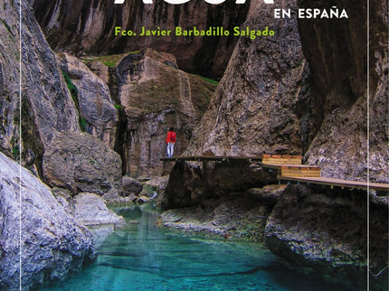 Paisajes Del Agua En España. Descúbrelos En 70 Viajes