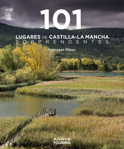 101 Lugares De Castilla-la Mancha Sorprendentes