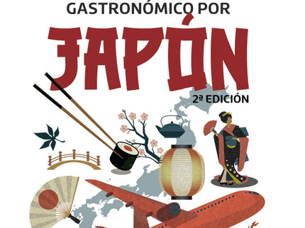 JAPONISMO UN DELICIOSO VIAJE GASTRONOMICO POR JAPON - Luis Antonio Rodríguez Gómez - RUSTICA