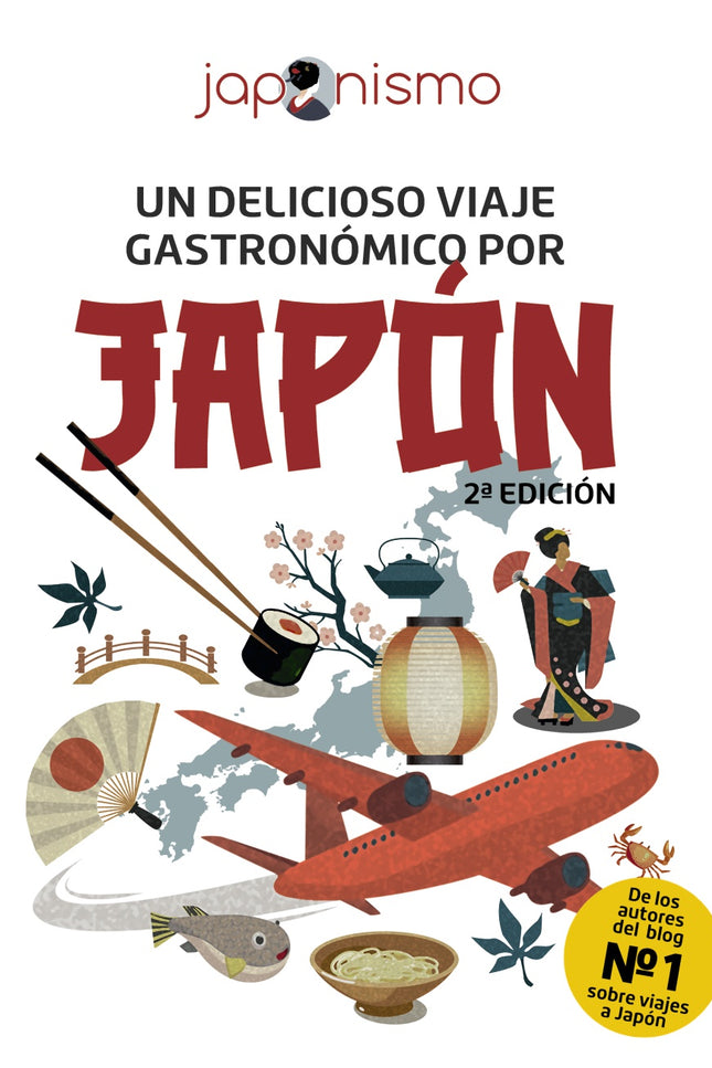 JAPONISMO UN DELICIOSO VIAJE GASTRONOMICO POR JAPON - Luis Antonio Rodríguez Gómez - RUSTICA
