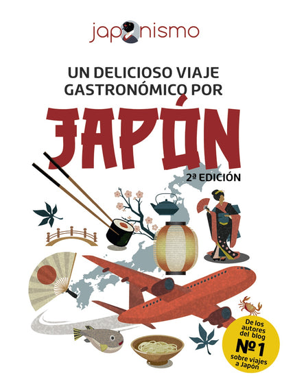 JAPONISMO UN DELICIOSO VIAJE GASTRONOMICO POR JAPON - Luis Antonio Rodríguez Gómez - RUSTICA