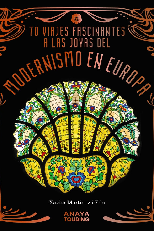 70 Viajes Fascinantes A Las Joyas Del Modernismo En Europa