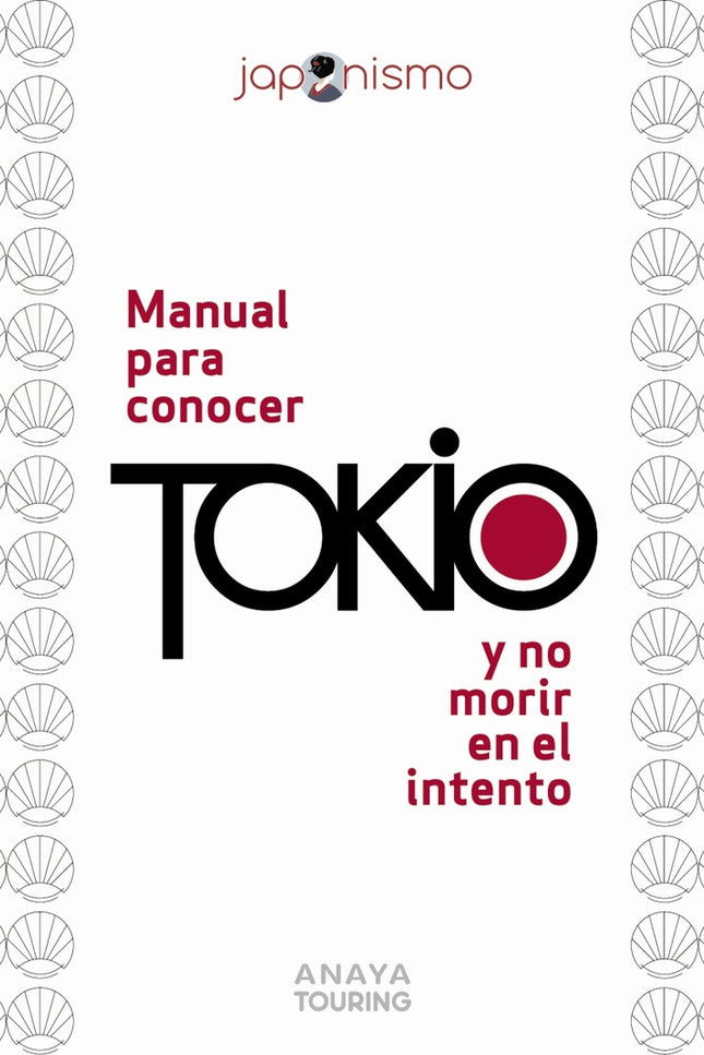 Manual Para Conocer Tokio Y No Morir En El Intento
