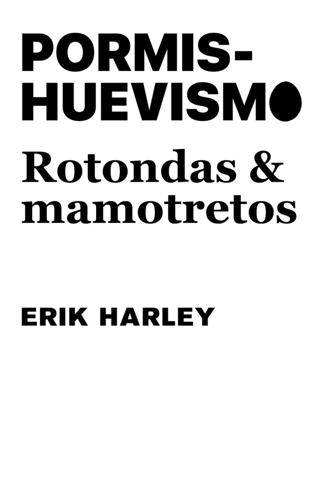 Pormishuevismo: Rotondas Y Mamotretos