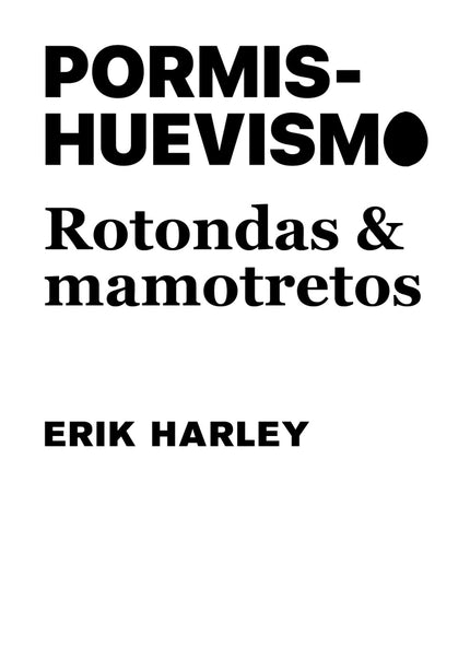 Pormishuevismo: Rotondas Y Mamotretos