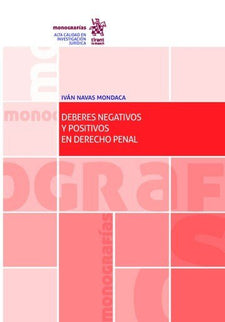 Deberes negativos y positivos en derecho penal sobre los deberes de solidaridad y cooperación en un - Iván Navas Mondaga - Tapa blanda
