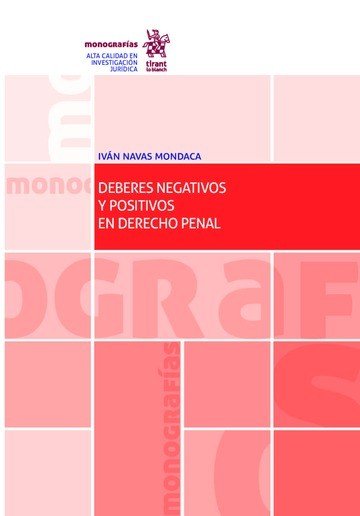 Deberes negativos y positivos en derecho penal sobre los deberes de solidaridad y cooperación en un - Iván Navas Mondaga - Tapa blanda