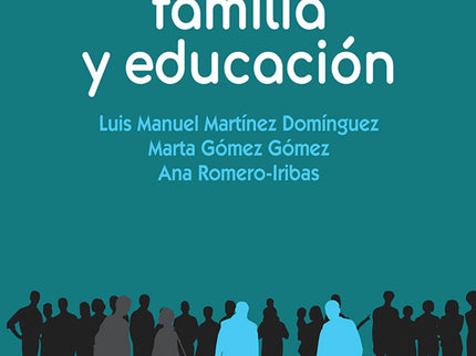 Libro Sociedad, Familia Y Educación: Este libro ofrece un marco pedagógico y herramientas educativas con las que garantizar una educación de calidad, inclusiva y equitativa, y promover las oportunidades de aprendizaje permanente para todos, como propone la UNESCO. A través de estas páginas, encontrarás una guía para ayudar a las familias a vivir con excelencia su función educativa.