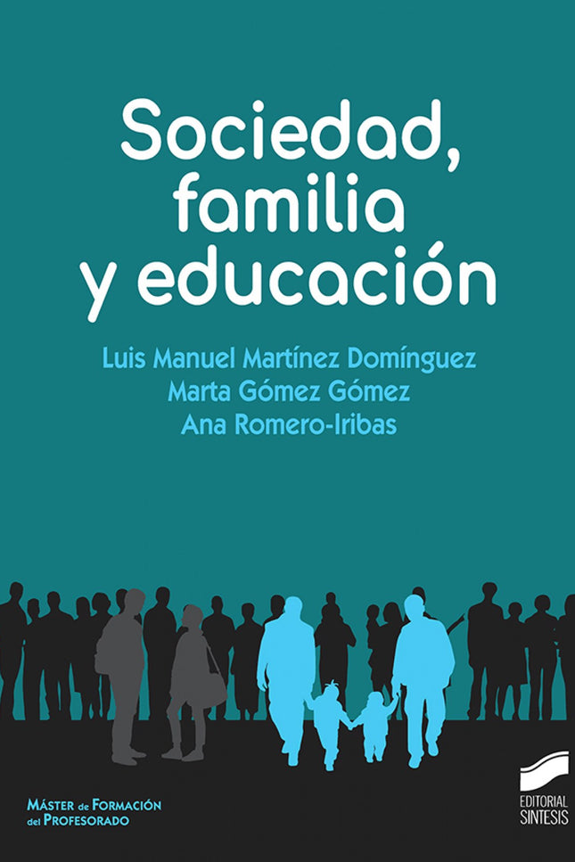 Libro Sociedad, Familia Y Educación: Este libro ofrece un marco pedagógico y herramientas educativas con las que garantizar una educación de calidad, inclusiva y equitativa, y promover las oportunidades de aprendizaje permanente para todos, como propone la UNESCO. A través de estas páginas, encontrarás una guía para ayudar a las familias a vivir con excelencia su función educativa.
