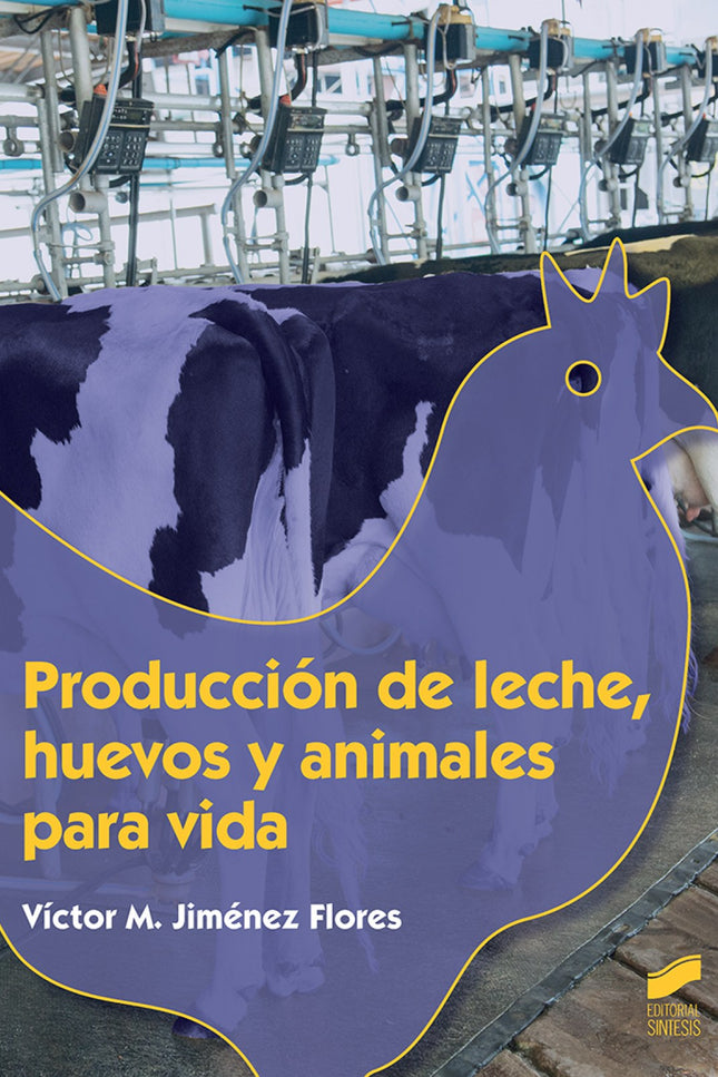 Producción De Leche, Huevos Y Animales Para La Vida