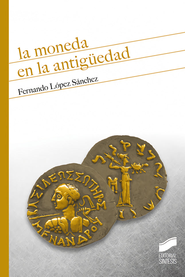 La moneda en la Antigüedad - Fernando López Sánchez - Tapa blanda