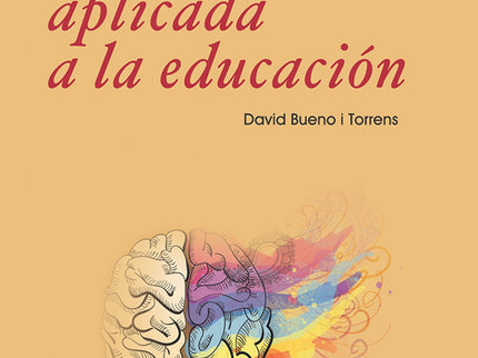 Libro Neurociencia Aplicada A La Educación: La neuroeducación es una disciplina joven y en crecimiento pero consolidada. Los estudios en neurociencia de estas dos últimas décadas y el análisis del desarrollo, la maduración y el funcionamiento del cerebro, con relación a las distintas funciones mentales, incluidas las que intervienen en los procesos de aprendizaje, han empezado a dar un cuerpo de conocimiento suficientemente amplio y sólido.