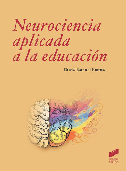 Libro Neurociencia Aplicada A La Educación: La neuroeducación es una disciplina joven y en crecimiento pero consolidada. Los estudios en neurociencia de estas dos últimas décadas y el análisis del desarrollo, la maduración y el funcionamiento del cerebro, con relación a las distintas funciones mentales, incluidas las que intervienen en los procesos de aprendizaje, han empezado a dar un cuerpo de conocimiento suficientemente amplio y sólido.