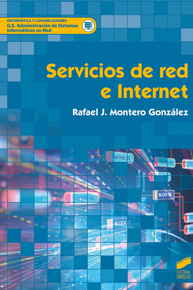 Libro Servicios De Red E Internet: Esta obra aborda los resultados de aprendizaje del módulo Servicios de red e internet, de manera que los objetivos que se definen en cada uno de los capítulos cubren los criterios de evaluación, permitiendo a los estudiantes adquirir las habilidades necesarias para su futuro profesional. También está dirigida a usuarios que quieran aprender dichos servicios y pueda ser una guía para su instalación, configuración y mantenimiento.
