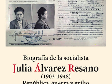 Biografía De La Socialista Julia álvarez Resano (1903-1948)