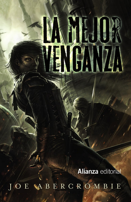 Libro La Mejor Venganza: La guerra puede ser un infierno, pero para Monza Murcatto, ' la Serpiente de Talins ' , guerrer