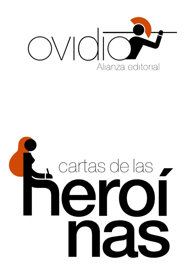 Libro Cartas De Heroínas: Nacido en Sulmona en 43 a. C. , Ovidio es uno de los máximos poetas de la Antigüedad, grandeza
