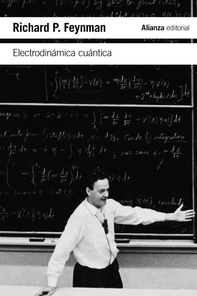 Libro Electrodinámica Cuántica: La electrodinámica cuántica es una de las teorías físicas más precisas, pero también más complicadas. En este libro, Richard P.