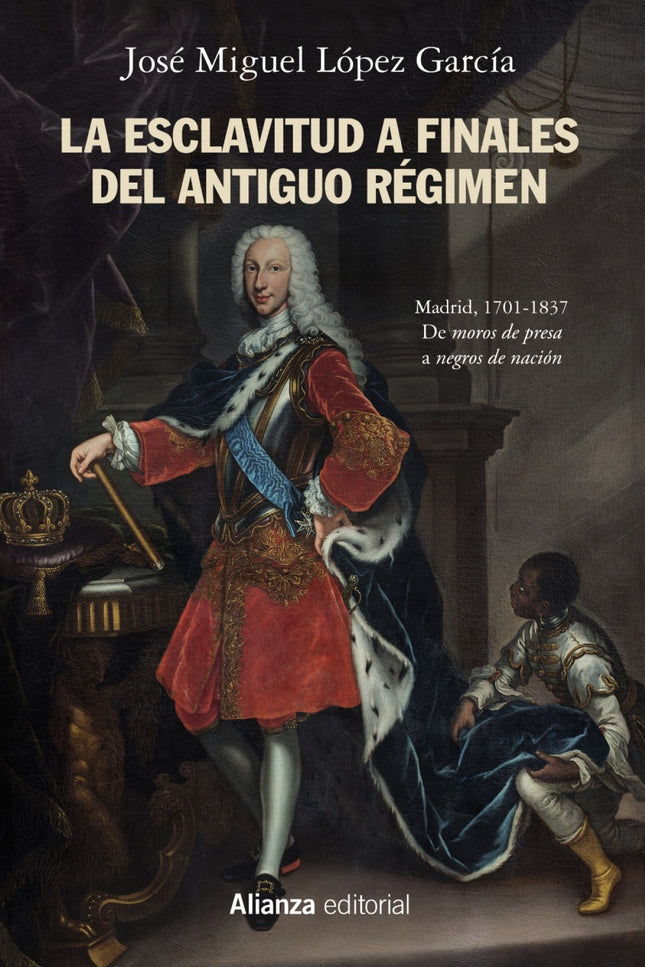 Libro La Esclavitud A Finales Del Antiguo Régimen. Madrid, 1701-1837: Esta obra ha recibido una ayuda a la edición de la Comunidad de Madrid. 'La esclavitud a finales del Antiguo Régimen' nos relata un episodio bastante desconocido de la Historia de España.