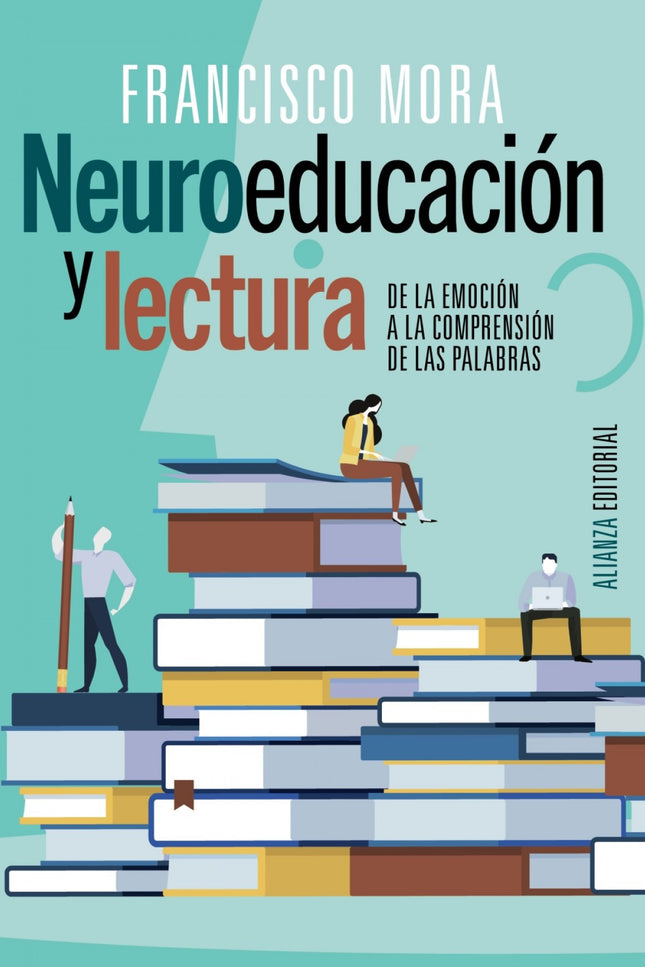 Libro Neuroeducación Y Lectura: Este libro trata de esos vericuetos del cerebro por donde corretean las letras, y de cómo con ellas se enciende una nueva luz para uno mismo y el universo que contempla. Y del largo camino que entrelaza lenguaje y lectura.