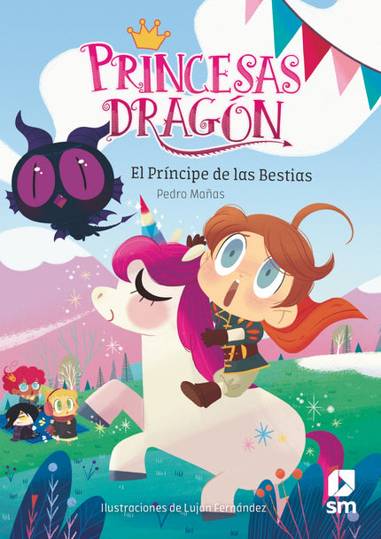 Libro El Príncipe De Las Bestias: Las princesas pueden ser de muchas maneras. Las hay deportistas, cursis, gruñonas, alegres, osadas...