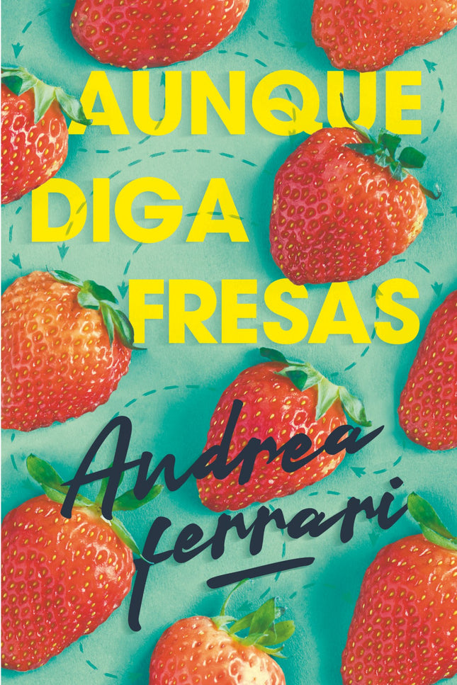 Portada del libro Aunque Diga Fresas
