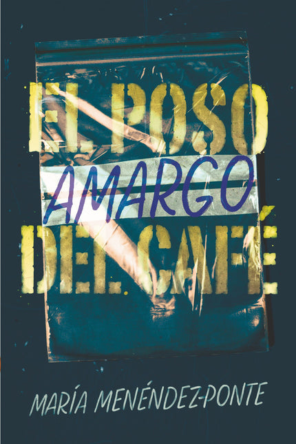 Portada del libro El Poso Amargo Del Cafe