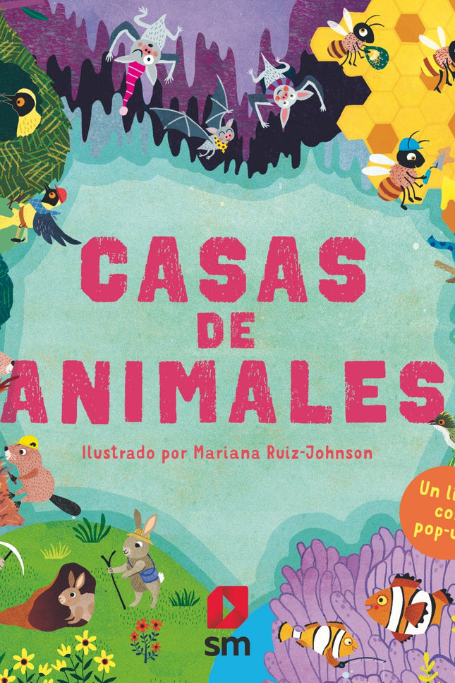 Libro Casas De Animales: Pasa y descubre seis casas de animales diferentes, desde una ordenada colmena hasta una oscura (íy apestosa!) cueva de murciélagos.Un libro con pestañas y pop-ups con el que podrás conocer todos los secretos de estos pequeños arquitectos.