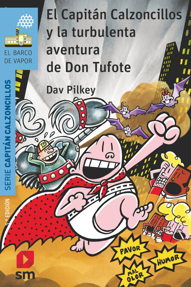 El Capitán Calzoncillos Y La Turbulenta Aventura De Don Tufote