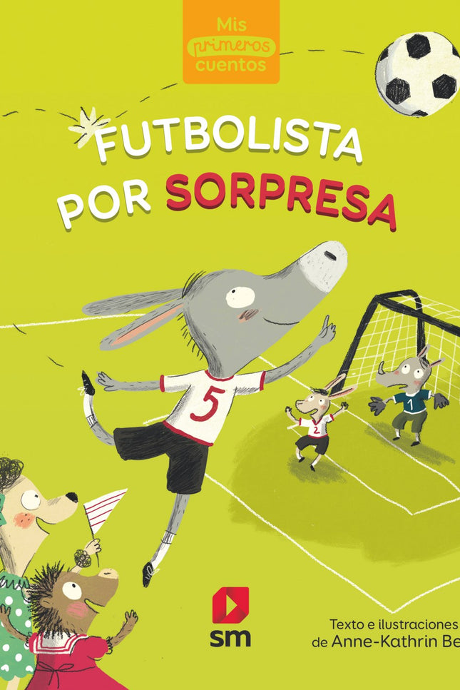 Libro Futbolista Por Sorpresa: Juan quiere jugar con sus amigos, pero solo si hacen lo que él dice.Un cuento para que los niños reflexionen sobre el respeto a los otros y la amistad.