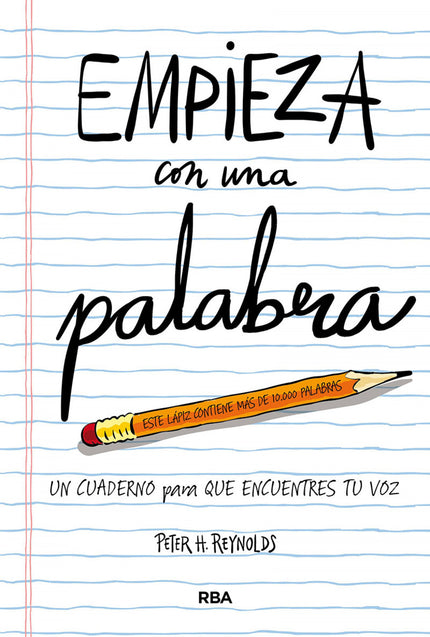 Libro Empieza Con Una Palabra: De la mano del autor de éxito Peter H. Reynolds, Empieza con una palabra te guiará por un itinerario creativo para encontrar las palabras que mejor expresan lo que hay en tu mente, tu corazón y tus sueños.