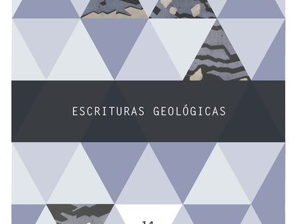 ESCRITURAS GEOLOGICAS - Cristina Rivera Garza - RUSTICA