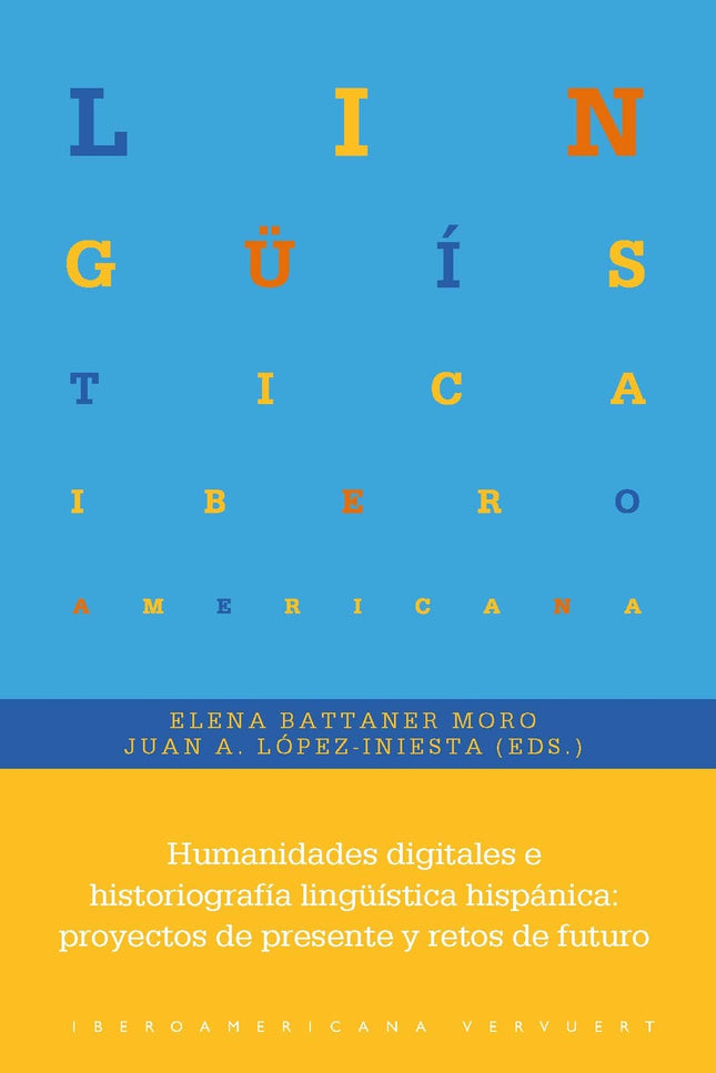 HUMANIDADES DIGITALES E HISTORIOGRAFIA LINGÜISTICA HISPANICA - Battaner Moro - RUSTICA