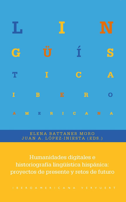 HUMANIDADES DIGITALES E HISTORIOGRAFIA LINGÜISTICA HISPANICA - Battaner Moro - RUSTICA