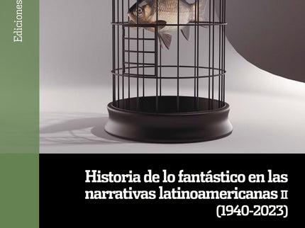 Historia De Lo Fantástico En Las Narrativas Latinoamericanas