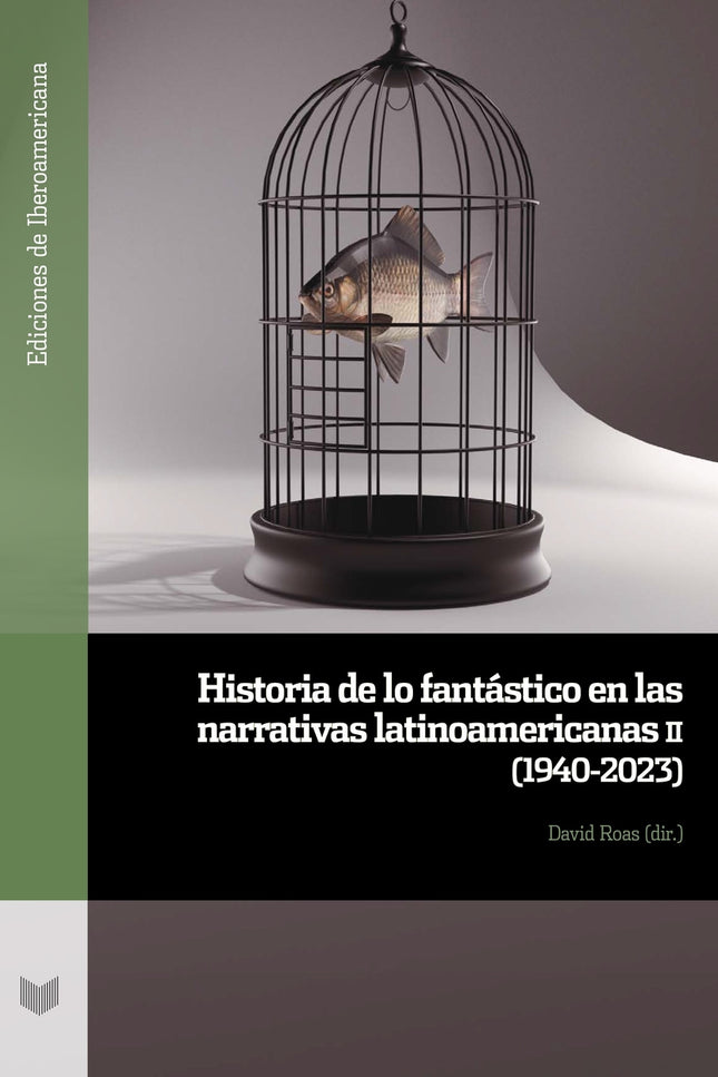 Historia De Lo Fantástico En Las Narrativas Latinoamericanas