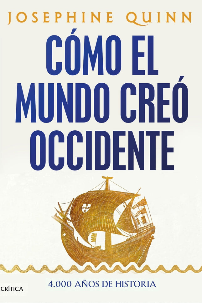 Cómo El Mundo Creó Occidente