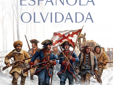 La Conquista Española Olvidada